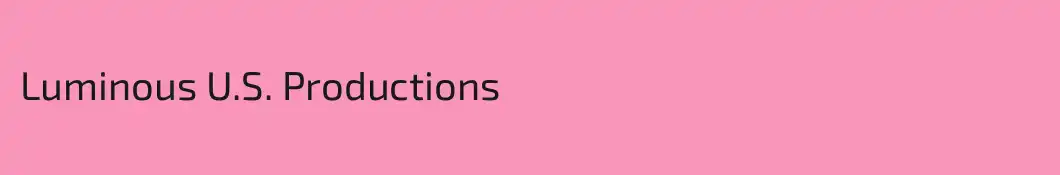 Luminous U.S. Productions